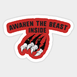 Awaken the beast inside Sticker